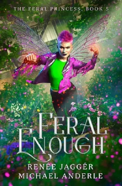 Feral Enough by Renée Jaggér, Michael Anderle