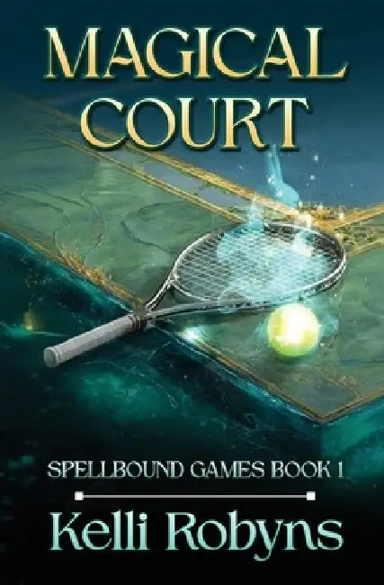 Magical Court by Kelli Robyns, Michael Anderle