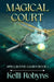 Magical Court by Kelli Robyns, Michael Anderle