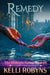Remedy by Kelli Robyns
