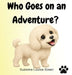 Who Goes On An Adventure? by Suzanne Louise Green
