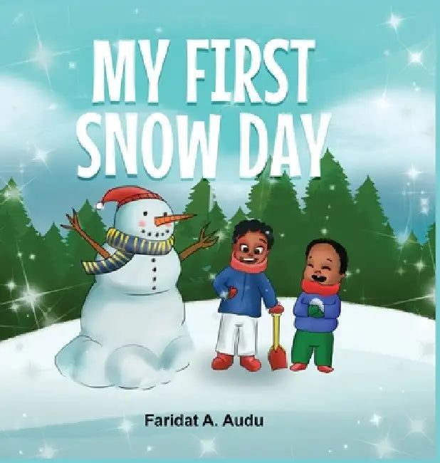 My First Snow Day by Faridat A. Audu