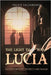 The Light That Was Lucia by Falzarano, Felice