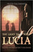 The Light That Was Lucia by Falzarano, Felice