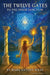 The Twelve Gates to the Inner Sanctum by Mark Antony Wray