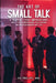 The Art of Small Talk & Winning First Impressions: How to Start Conversations, Build Rapport and Have Relationships That Last! by Ric Phillips