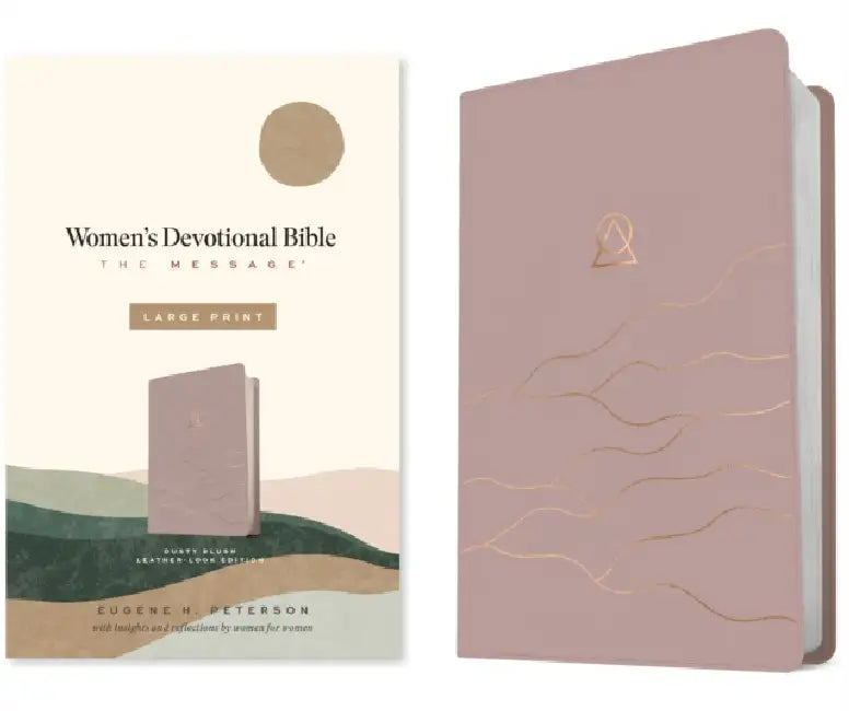 The Message Women's Devotional Bible Large Print (Leather-Look, Dusty Blush) by Eugene H. Peterson