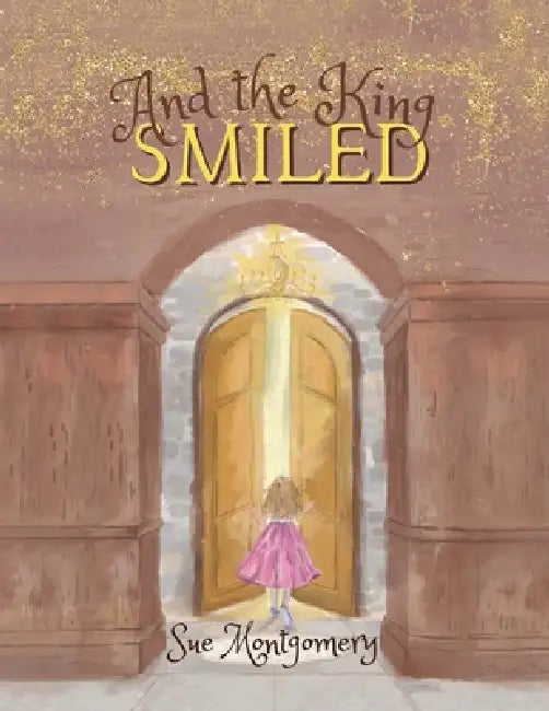 And the King Smiled by Sue Montgomery