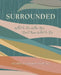 Surrounded by Patriece Fraser McPeak