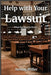Help with Your Lawsuit: What You Need to Know by Miller