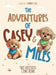 The Adventures of Casey & Miles: Two Brothers Come Home by Summer Coxe