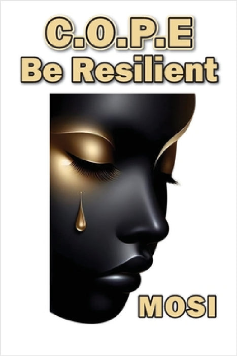 C.O.P.E: Be Resilient by Mosi -