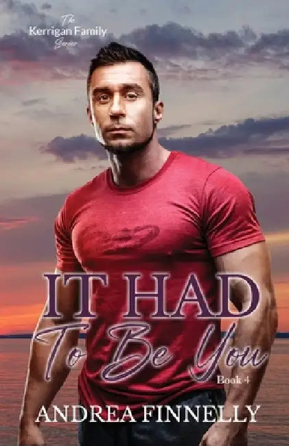 It Had To Be You by Andrea Finnelly