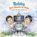 Robby Just Wants to Help: A Fengtastic Tale About Learning and AI by Tiankai Feng