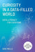 Curiosity in a Data-Filled World: Data Literacy for Everyone by Dave Wells