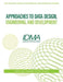 Approaches to Data Design, Engineering, and Development: IDMA 203 Course Study Guide by Insurance Data Management Association