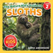 The Nature Kid's Guide to Sloths: A Level 2 Reader for Curious Young Kids Who Love Sloths! by David Anderson