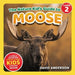 The Nature Kid's Guide to Moose: A Level 2 Reader for Curious Young Kids Who Love Moose! by David Anderson