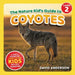 The Nature Kid's Guide to Coyotes: A Level 2 Reader for Curious Young Kids Who Love Coyotes! by David Anderson