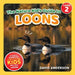 The Nature Kid's Guide to Loons: A Level 2 Reader for Curious Young Kids Who Love Loons! by David Anderson