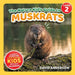 The Nature Kid's Guide to Muskrats: A Level 2 Reader for Curious Young Kids Who Love Muskrats! by David Anderson