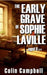 The Early Grave of Sophie Laville...Aged 8 3/4 by Colin Campbell