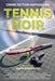 Tennis Noir: Crime Fiction Anthology by John Shepphird