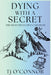 Dying with a Secret: The Dead Detective Casefiles by Tj O'Connor