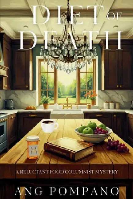 Diet of Death: A Reluctant Food Columnist Mystery by Ang Pompano