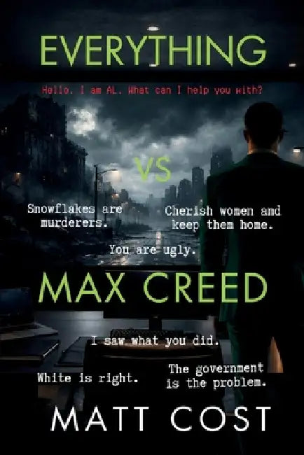 EveryThing vs Max Creed: The Modern-Day Chronicles of Max Creed by Matt Cost