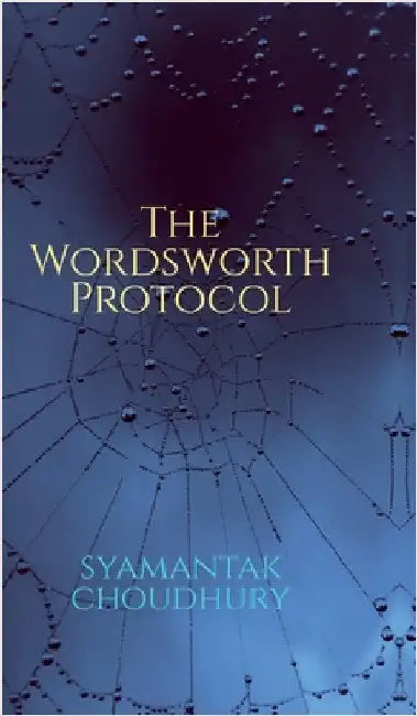 The Wordsworth Protocol by Syamantak Choudhury
