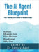 The AI Agent Blueprint: Your Journey from Basics to Breakthroughs by Dr Sanjay Agal