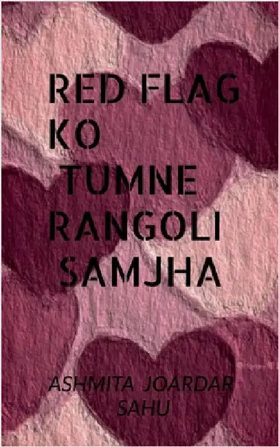 Red flag ko tumne rangoli samjha: 65 reasons why your love life feels like netflix error screen by Ashmita Joardar Sahu