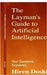 The Layman's Guide to Artificial Intelligence: Your Questions, Answered. by Hiren Doshi