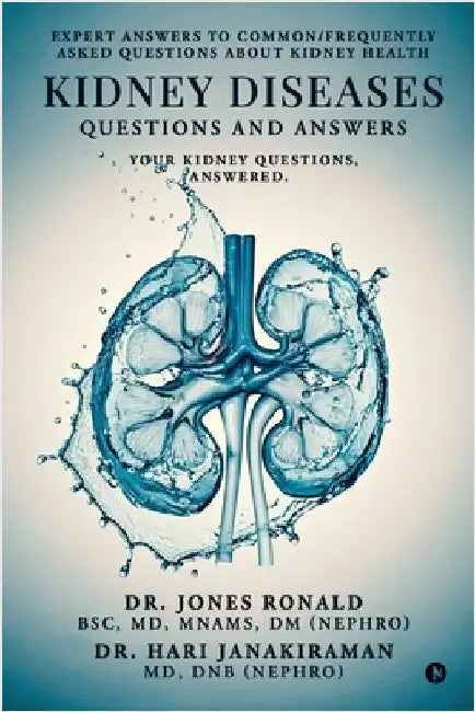 Kidney Diseases Questions and Answers: Your Kidney Questions, Answered. by Jones Ronald Bsc Mnams DM