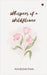 Whispers of a Wildflower by Nivedhitha