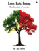 Love.Life.Being.: A collection of poems by Akshata