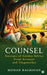 Counsel: Excerpts of Golden Advice from Avvaiyar and Ulaganathar by Mohan Raghavan