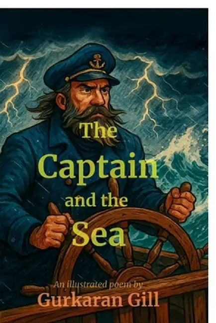 The Captain and the Sea by Gurkaran Gill