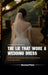 The Lie That Wore a Wedding Dress: A Love Story Dressed as Forever-and Undone in a Single Breath by Naveed Para