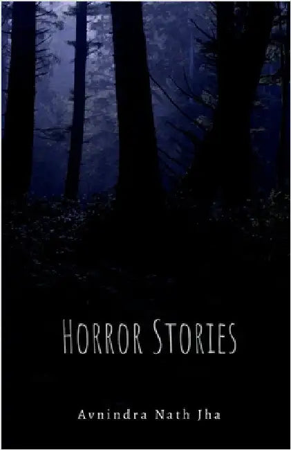 Horror Stories by Avnindra Nath Jha