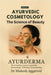 Ayurvedic Cosmetology The Science of Beauty: Module 3 by Dr Mukesh Aggarwal