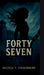 Forty-Seven by Anusua T Choudhury