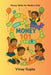 Money 101: Money Skills for Modern Kids by Vinay Gupta