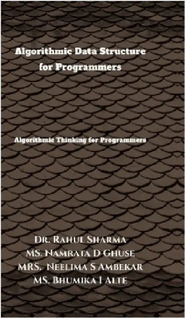 Algorithmic Data Structure for Programmers: Algorithmic Thinking for Programmers by Dr Rahul Sharma