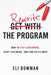 Rewrite the Program: How to Stop Conforming, Start Exploring, and Find Fulfillment by Eli Bowman
