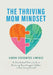 The Thriving Mom Mindset: An Overwhelmed Mom's Guide to Nurturing Neurodivergent Children without Losing Yourself by Karen Cervantes Jimenez