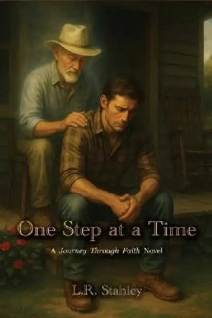 One Step At A Time: A Journey Through Faith by L. R. Stahley