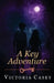 A Key Adventure by Victoria Casey
