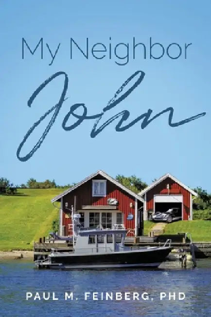 My Neighbor John by Paul M. Feinberg